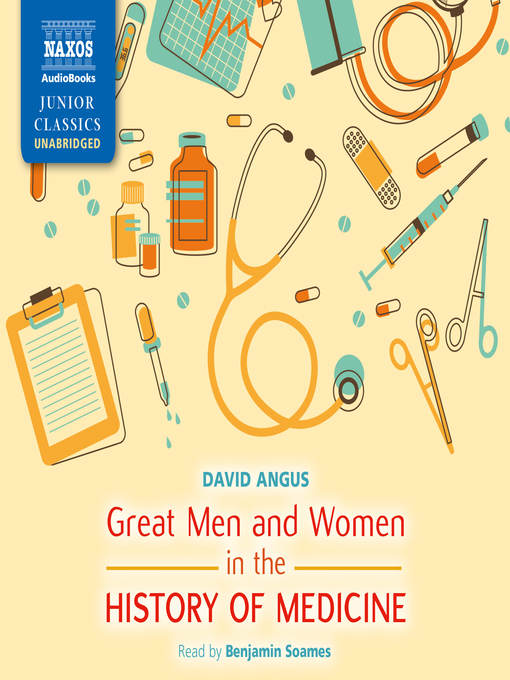 Title details for Great Men and Women in the History of Medicine by David Angus - Available